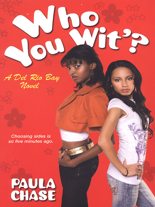 Title details for Who You Wit'? by Paula Chase - Available